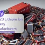 top 20 lithium ion battery manuafacturers globally