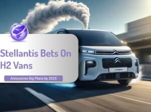 Stellantis bets on h2 for vans